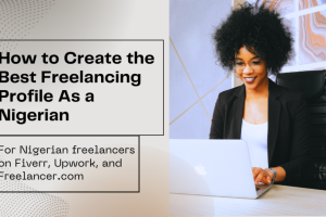 Best Freelancing Platforms for Nigerians (2025 Edition)