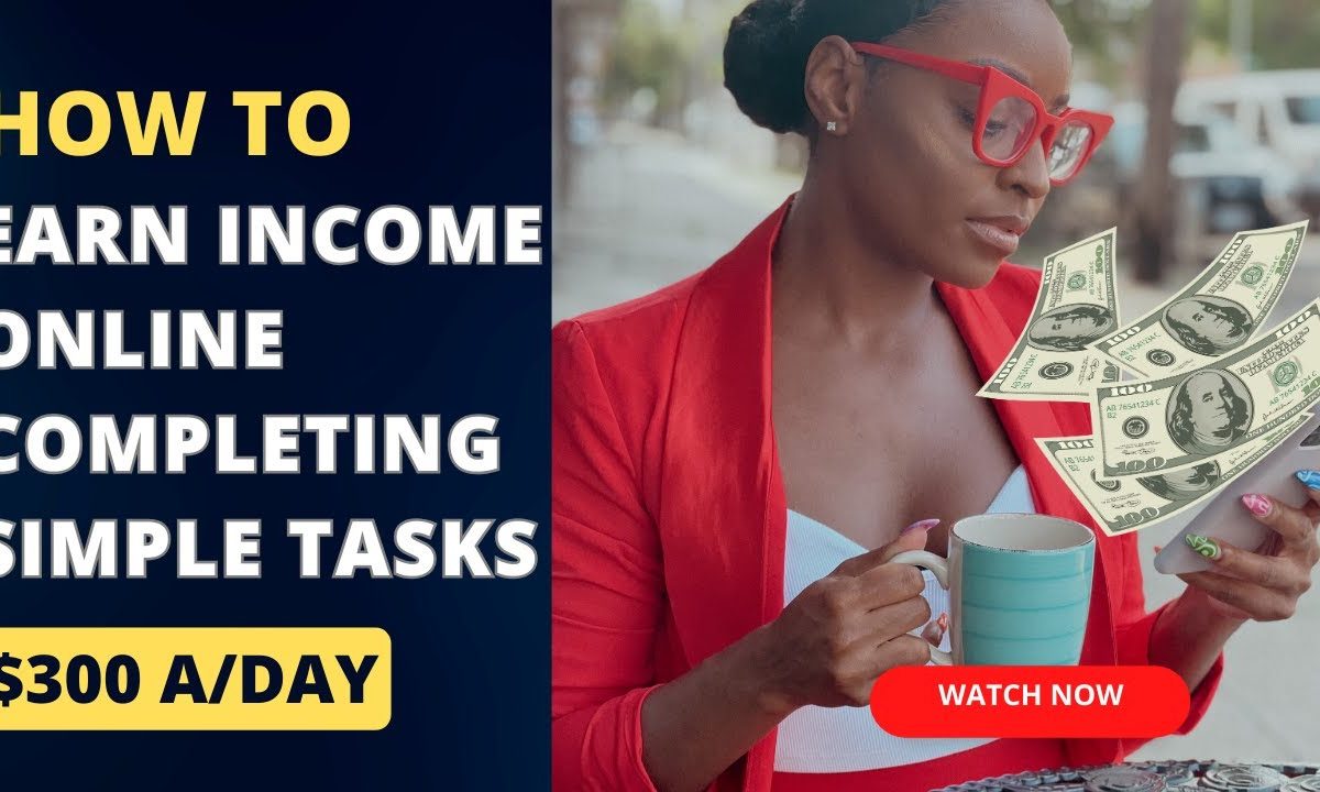 How I Made My First $100 Completing Simple Tasks Online